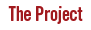 The Project